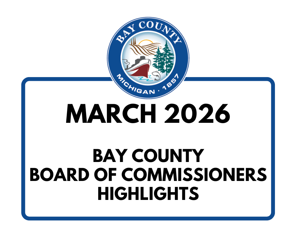 March 2026 Board of Commissioners Highlights with Bay County Logo